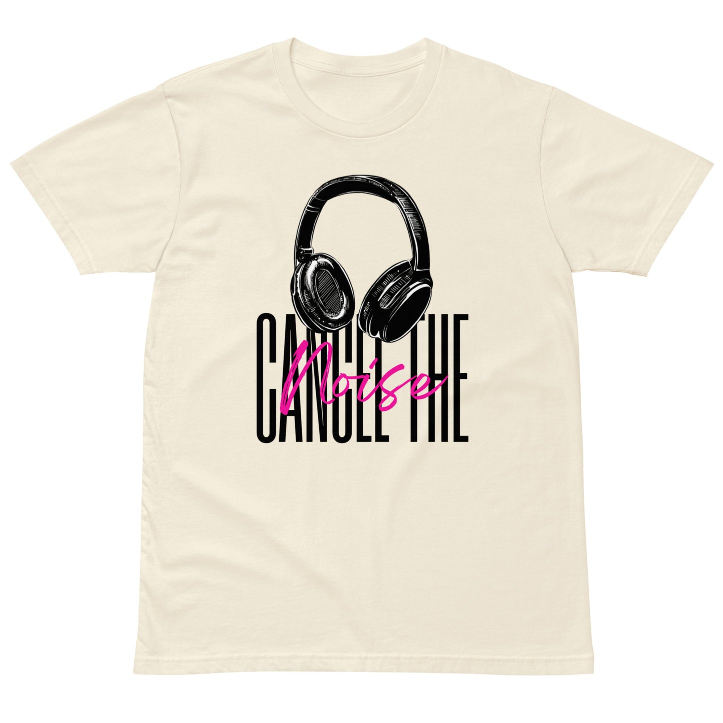 "Cancel the Noise" Unisex premium t-shirt